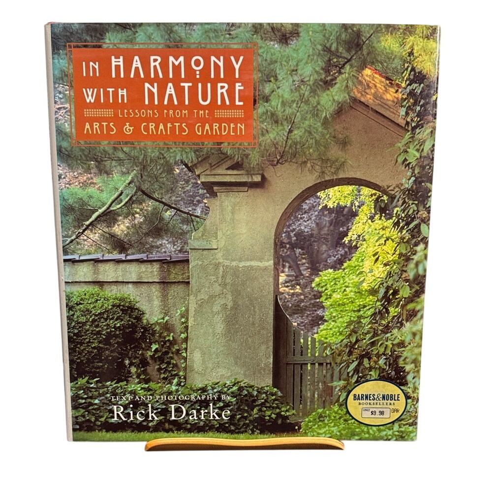 In Harmony With Nature Rick Darke Arts & Crafts Garden Hardcover Book 2003